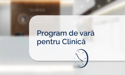 Clinica a trecut la programul de vară 🕐